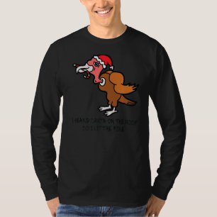 Camiseta Escuché a Santa en el techo de Turquía contra los
