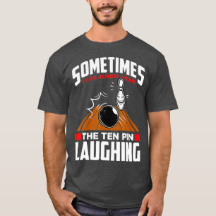 Camiseta Escuche El Bote Funny Bowler De 10 Pin Laughing