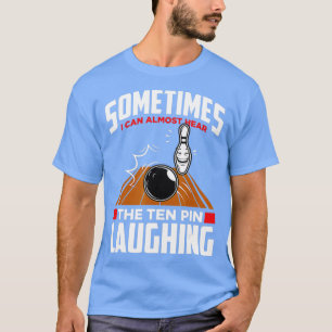 Camiseta Escuche El Bote Funny Bowler De 10 Pin Laughing