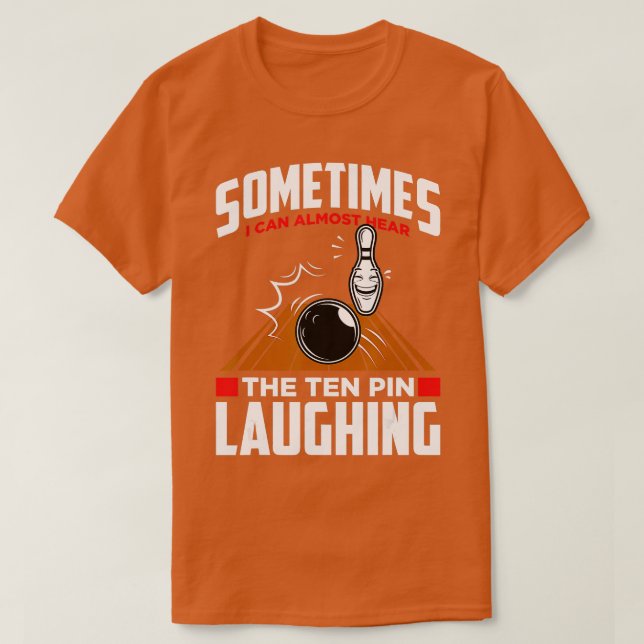 Camiseta Escuche El Bote Funny Bowler De 10 Pin Laughing (Diseño del anverso)
