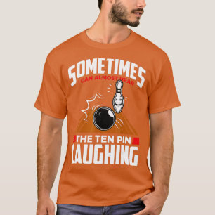 Camiseta Escuche El Bote Funny Bowler De 10 Pin Laughing