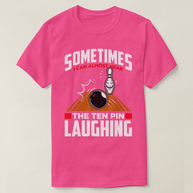 Camiseta Escuche El Diez De Pin Riéndose Gracioso Bowler Y  (Diseño del anverso)