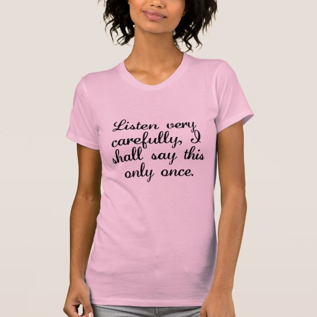 Camiseta Escuche muy cuidadosamente (Anverso)