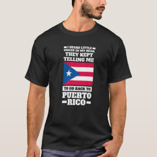Camiseta Escuché pequeñas voces en mi cabeza Puerto Rico Pu