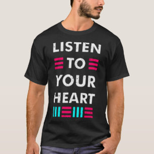 Camiseta Escuche su corazón