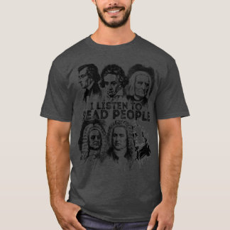 Camiseta Escucho A Gente Muerta Comp De Música Clásica De C