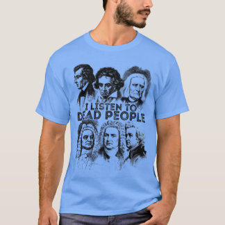 Camiseta Escucho a personas muertas Compositor de música cl