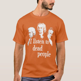 Camiseta Escucho a personas muertas Compositora de música c
