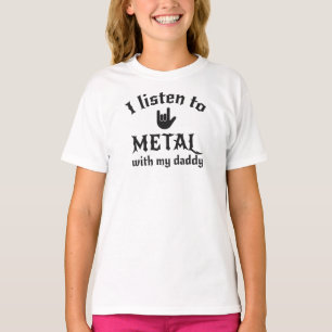 Camiseta Escucho metalizado con mi papá, papá, papá, fuerte