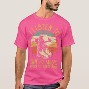 Camiseta Escucho Música De País Y Hago Lo Correcto