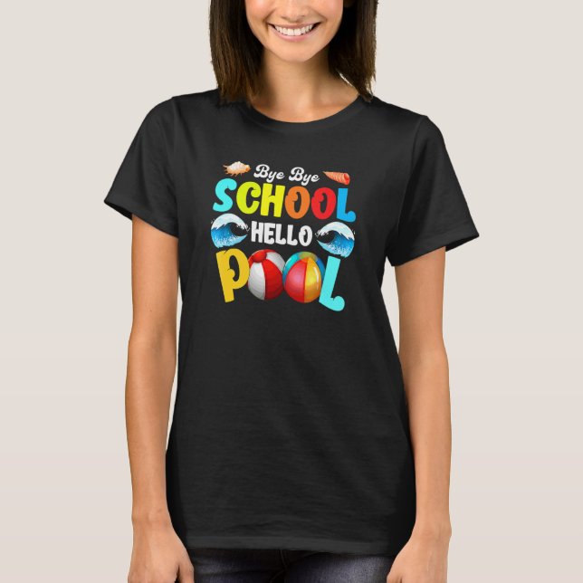 Camiseta Escuela de Adiós Escuela Hola Pool Goodbye School  (Anverso)