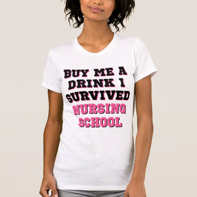 Camiseta Escuela De enfermería Comprarme Una Bebida (Anverso)