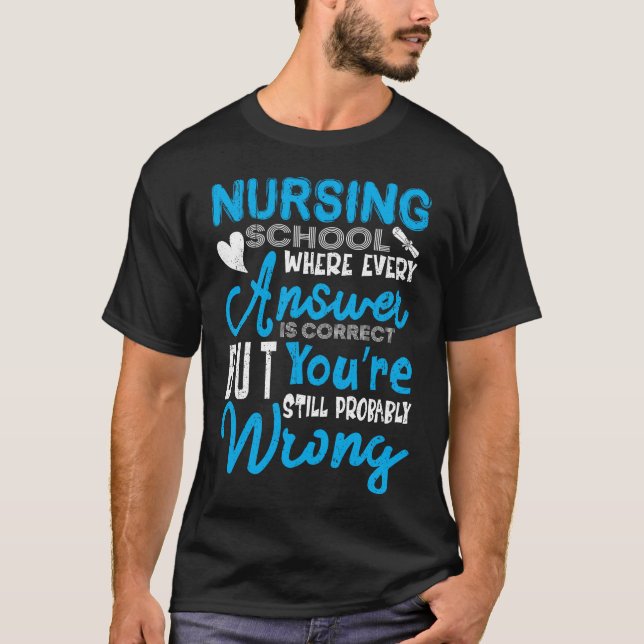 Camiseta Escuela de Enfermería donde todas las respuestas s (Anverso)