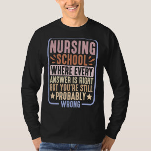 Camiseta Escuela de enfermería donde todas las respuestas s