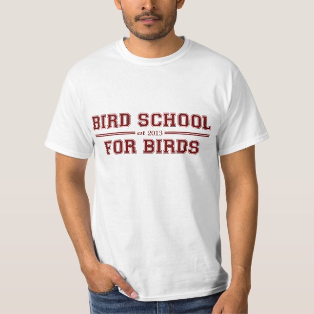 Camiseta Escuela del pájaro que está para los pájaros (Anverso)