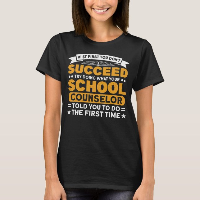 Camiseta Escuela Lo Que Su Consejero Escolar Le Dijo (Anverso)