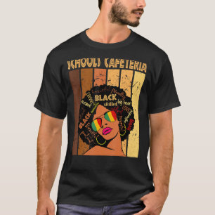 Camiseta Escuelas Cafetería Afro-Afroamericana Black Hist