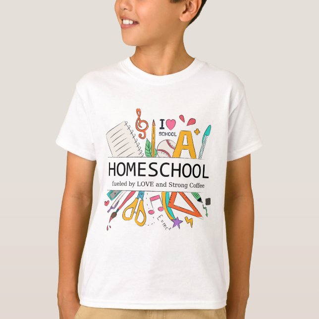 Camiseta Escuelas domésticas alimentadas por el amor y el c (Anverso)