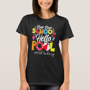 Camiseta Escuelas En Verano Math Maacherlife Bye Bye Bye Sc
