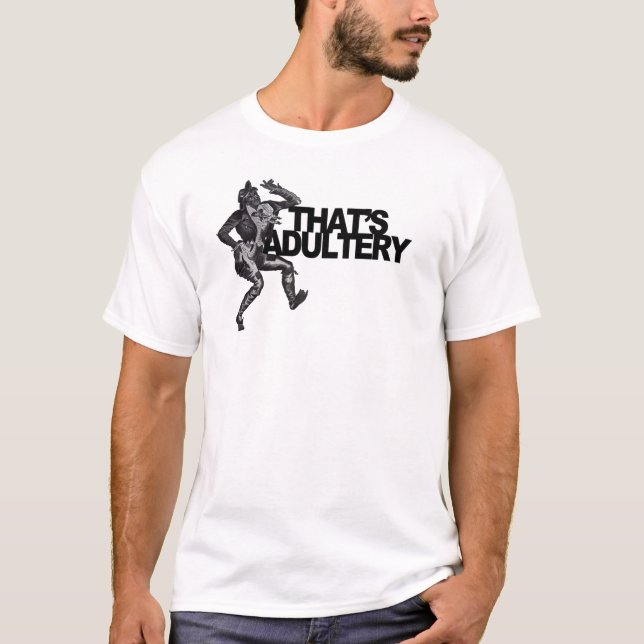 Camiseta Ése es adulterio (Anverso)