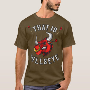 Camiseta Ese es el dardo del ojo de Bullseye Dartfan
