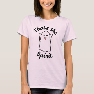 Camiseta Ese es el espíritu - Cute Happy Ghost Design
