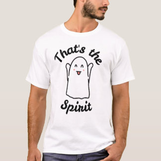 Camiseta Ese es el espíritu - Cute Happy Ghost Design
