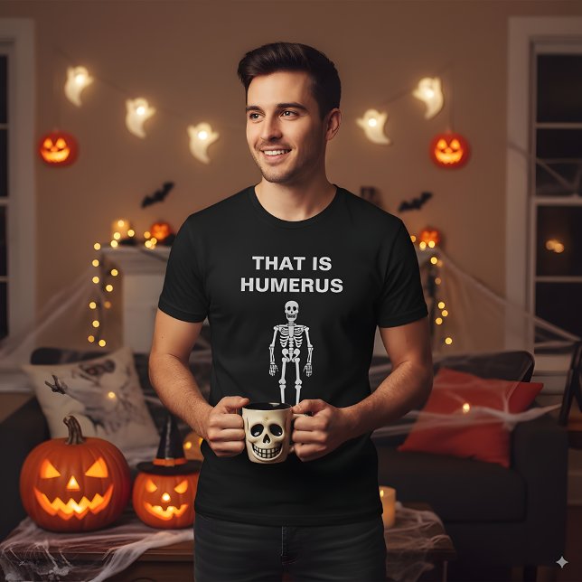 Camiseta Ese Es Humerus Funny Halloween Skeleton Bone Pun (Subido por el creador)