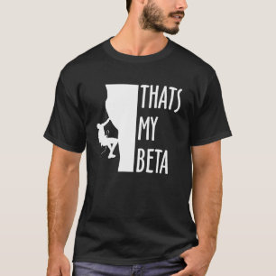 Camiseta Ese es mi beta escalador deportivo escalar en vibr