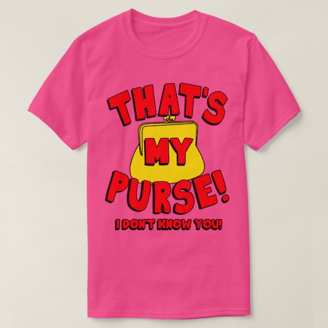 Camiseta Ese es mi bolso que no te conozco (Diseño del anverso)