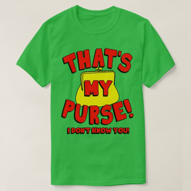 Camiseta Ese es mi bolso que no te conozco (Diseño del anverso)