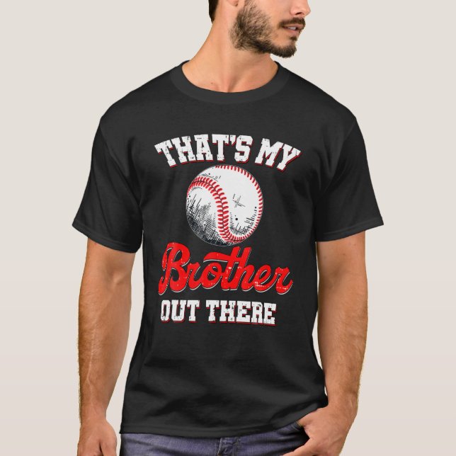 Camiseta Ese Es Mi Hermano Ahí Fuera, Sitio De Béisbol. (Anverso)