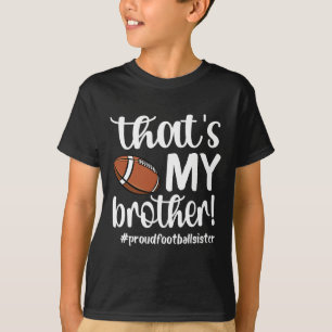 Camiseta Ese es mi Hermano Orgulloso Futbolista Hermano S