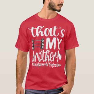 Camiseta Ese es mi Hermano Orgulloso Hermano Levantador Pod