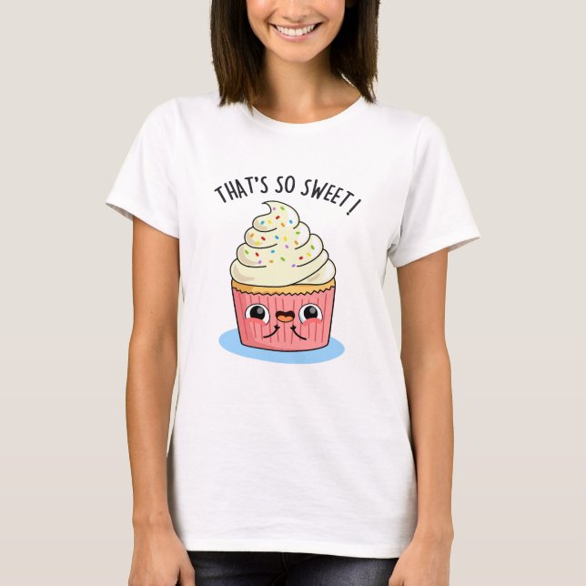Camiseta Ese es un dulce divertido pastel de torta espolvor (Anverso)