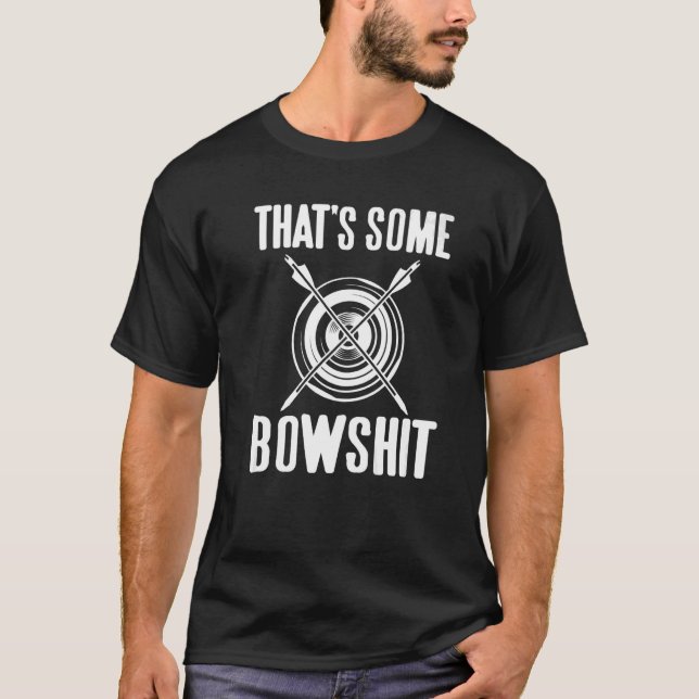 Camiseta Ese es un regalo de arquero de Bowshit (Anverso)