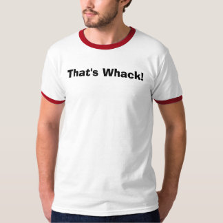 Camiseta ¡Ése es Whack!