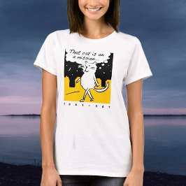 Camiseta Ese Gato. ¡En misión!