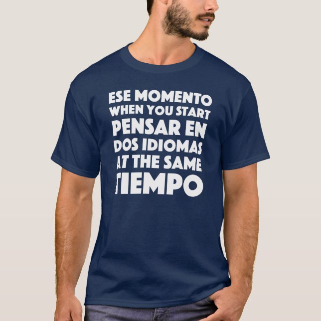 Camiseta "Ese Momento" español y personas de habla inglesa (Anverso)