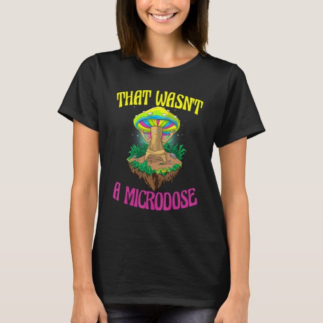 Camiseta Ese no era un hongo mágico de microdosis (Anverso)
