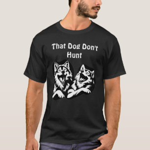 Camiseta Ese perro no caza" – Gráfico de Lobos Riéndose