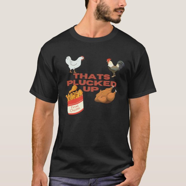Camiseta Ese Pollo Frito Arrancado (Anverso)