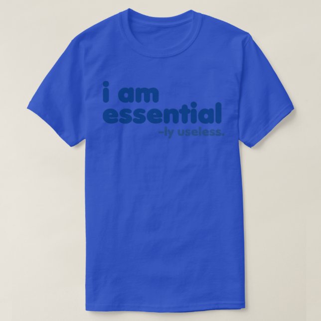 Camiseta Esencialmente soy un Rxtp Azul inútil (Diseño del anverso)