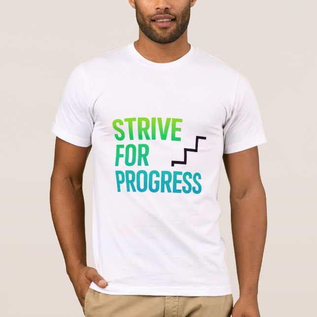 Camiseta Esforzarse Por El Progreso Cita Motivacional Cita  (Anverso)