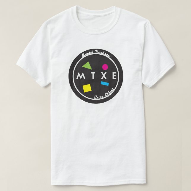 Camiseta Esfuerzo adicional de la dureza mental de MTXE= (Diseño del anverso)