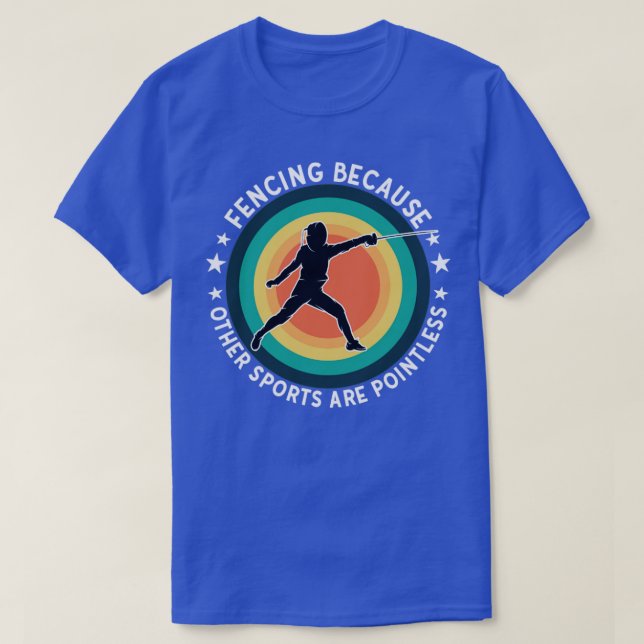 Camiseta Esgrima De Esgrima Porque Otros Deportes No Tienen (Diseño del anverso)