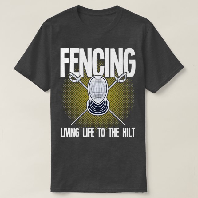 Camiseta Esgrima De La Vida Viva De La Esgrima Al Hilt (2) (Diseño del anverso)
