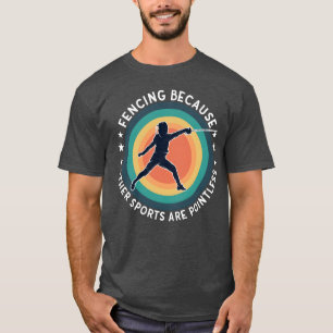 Camiseta Esgrima Esgrima Porque Otros Deportes No Tienen Se