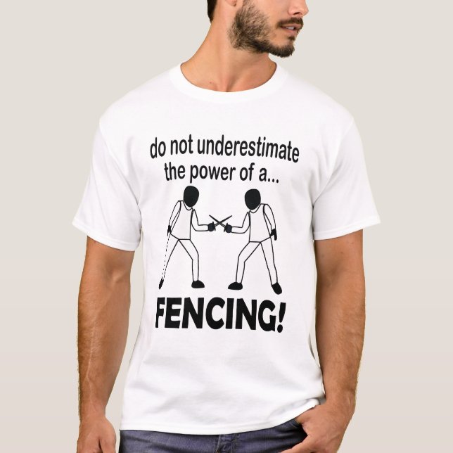Camiseta Esgrima Nunca Subestimes El Poder De Una Esgrima (Anverso)