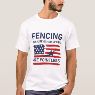 Camiseta Esgrima porque otros deportes no tienen sentido - 